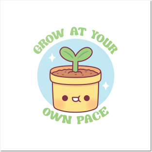 Cute Potted Plant Grow At Your Own Pace Posters and Art